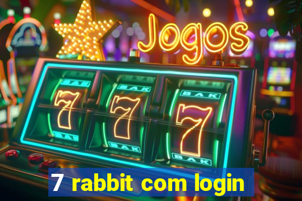 7 rabbit com login